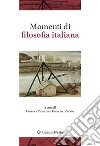 Momenti di filosofia italiana libro