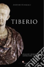 Tiberio. Principe indesiderato, imperatore per forza libro