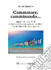 Camminare, camminando... Imperialismo dei Nord e alternativa Sud eco-socio-compatibile: l'alba Euro-Afro-Mediterranea libro