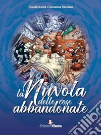 La nuvola delle cose abbandonate libro