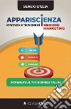 Apparisc(i)enza. Strategie e tecniche di inbound marketing libro