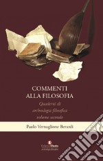 Quaderni di archeologia filosofica. Vol. 2: Commenti alla filosofia