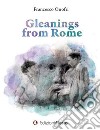 Gleanings from Rome libro