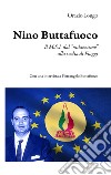 Nino Buttafuoco. Il M.S.I. dal «milazzismo» alla svolta di Fiuggi libro