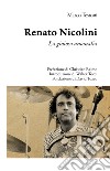 Renato Nicolini. La gioiosa anomalia libro di Testoni Marco