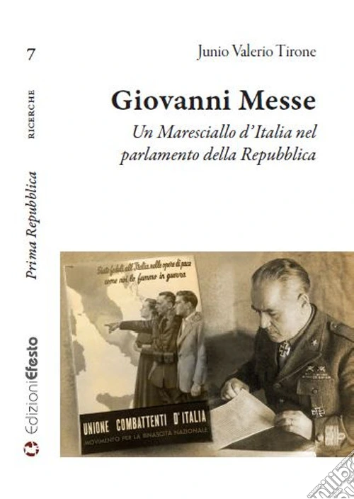 Giovanni Messe. Un maresciallo d'Italia nel parlamento della Repubblica