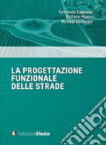 La progettazione funzionale delle strade libro