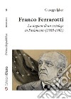 Franco Ferrarotti. La stagione di un sociologo in in Parlamento (1958-1963) libro