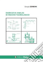 Esercizi di analisi di rischio tecnologico libro