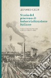 Storia del processo di industrializzazione italiano libro di Cecchi Leonardo