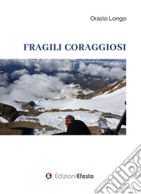 Fragili coraggiosi