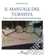 Il manuale del turnista. Tecnica e cultura dello strumentista in sala di registrazione