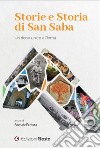 Storie e storia di San Saba. Un rione unico a Roma libro
