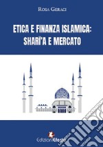 Etica e finanza islamica. Sharî'a e mercato