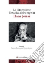 La dimensione filosofica del tempo in Hans Jonas libro