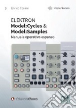 Elektron. Model:cycles & model:samples. Manuale operativo espanso