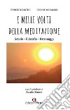 I mille volti della meditazione libro