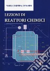 Lezioni di reattori chimici libro