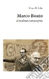 Marco Boato. Il moderato intransigente libro