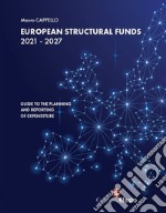 European Structural Funds 2021-2027: guide to the planning and reporting of expenditure libro