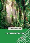 La cena di Dolisie libro di Bonacci Gianfranco