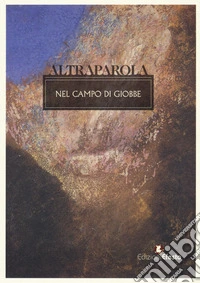 Altraparola. Nel campo di Giobbe