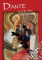 Dante. Voce del verbo dare libro