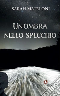 Un'ombra nello specchio libro