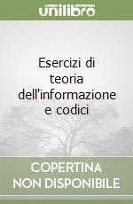 Esercizi di teoria dell'informazione e codici libro