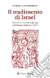 Il tradimento di Israel libro di Fiorentini Roberto