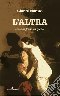 L'altra. Come se fosse un giallo libro