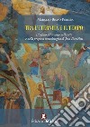 Tra l'eternità e il tempo. L'ufficio del teologo nella vita e nella proposta metodologica di Jean Daniélou libro di Bravo Pereira Marcelo