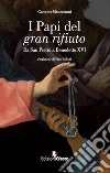 I papi del gran rifiuto. Da San Pietro a Benedetto XVI libro di Mastroianni Carmine