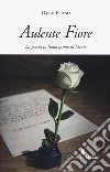 Aulente fiore. La poesia in Italia prima di Dante libro di Pisano Dario