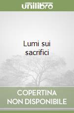 Lumi sui sacrifici libro