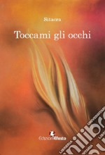 Toccami gli occhi libro