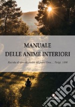 Manuale delle anime interiori. Raccolta di opuscoli inediti. Parigi, 1898 libro