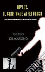 Ripley. Il criminale affettuoso