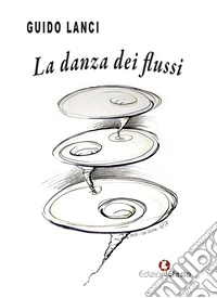 La danza dei flussi libro