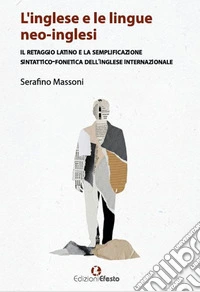 L'inglese e le lingue neo-inglesi libro