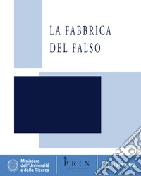La fabbrica del falso