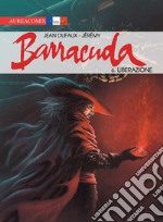 Barracuda. Vol. 6: Liberazione libro