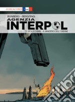 Agenzia Interpol. Vol. 2: Stoccolma. Il maestro dell'ordine libro