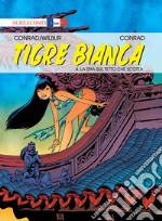 Tigre Bianca. Vol. 4: La spia sul tetto che scotta libro