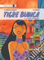 Tigre Bianca. Vol. 6: La teoria del mikado libro