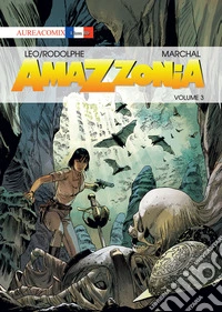 Amazzonia. Vol. 3 libro