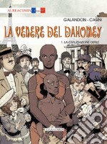 La Venere del Dahomey. Vol. 1: La civilizzazione ostile libro