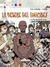 La Venere del Dahomey. Vol. 1: La civilizzazione ostile libro di Galandon Laurent