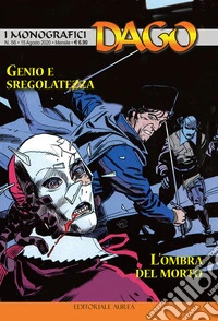 I monografici Dago. Vol. 56: Genio e sregolatezza-L'ombra del morto libro