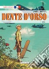 Dente d'orso. Vol. 1: Max libro di Yann